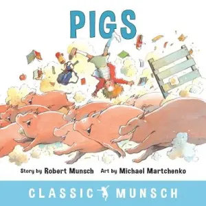 Pigs (Munsch Robert)(Paperback)