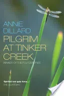 Pilgrim at Tinker Creek (Dillard Annie)(Paperback / softback)