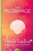Pilgrimage - A Contemporary Quest for Ancient Wisdom (Coelho Paulo)(Paperback / softback)