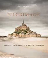Pilgrimage: The Great Pilgrim Routes of Britain and Europe (Brabbs Derry)(Pevná vazba)