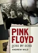 Pink Floyd: Song by Song (Wild Andrew)(Paperback)