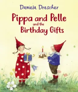 Pippa and Pelle and the Birthday Gifts (Drescher Daniela)(Board Books)