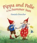 Pippa and Pelle in the Summer Sun (Drescher Daniela)(Board Books)