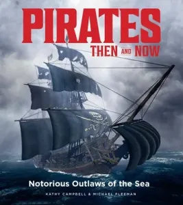 Pirates Then & Now: Notorious Outlaws of the Sea (Fleeman Michael)(Pevná vazba)