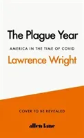 Plague Year - America in the Time of Covid (Wright Lawrence)(Pevná vazba)