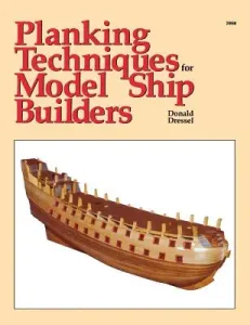 Planking Techniques for Model Ship Builders (Dressel)(Pevná vazba)