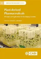 Plant-Derived Pharmaceuticals: Principles and Applications for Developing Countries (Hefferon Kathleen L.)(Paperback)