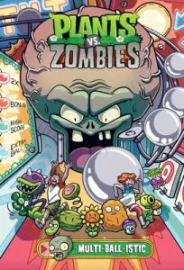 Plants vs. Zombies Volume 17: Multi-Ball-Istic (Tobin Paul)(Pevná vazba)