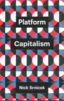 Platform Capitalism (Srnicek Nick)(Paperback)