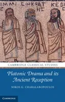 Platonic Drama and Its Ancient Reception (Charalabopoulos Nikos G.)(Pevná vazba)