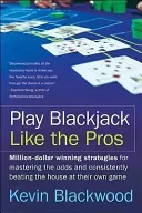 Play Blackjack Like the Pros (Blackwood Kevin)(Paperback)
