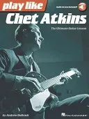 Play Like Chet Atkins: The Ultimate Guitar Lesson (DuBrock Andrew)(Paperback)