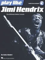 Play Like Jimi Hendrix - The Ultimate Guitar Lesson Book (Aledort Andy)(Book)