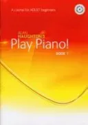 Play Piano! Adult - Book 1 - A Course for Adult Beginners(Book)