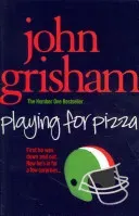 Playing for Pizza (Grisham John)(Paperback / softback)