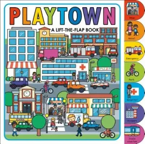 Playtown: A Lift-The-Flap Book (Priddy Roger)(Board Books)