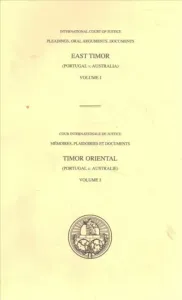 Pleadings, Oral Arguments, Documents: Case Concerning East Timor (Portugal V. Australia) (United Nations)(Paperback) #819743