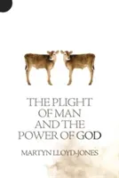 Plight of Man and the Power of God (Lloyd-Jones Martyn)(Paperback)
