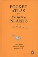 Pocket Atlas of Remote Islands - Fifty Islands I Have Not Visited and Never Will (Schalansky Judith)(Paperback / softback)