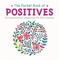 Pocket Book of Positives - An Inspirational Companion for Life's Journey (Moreland Anne)(Paperback / softback)
