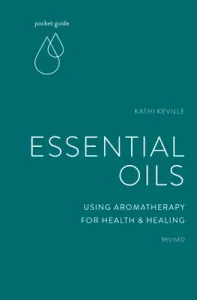 Pocket Guide to Essential Oils: Using Aromatherapy for Health and Healing (Keville Kathi)(Paperback)