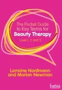 Pocket Guide to Key Terms for Beauty Therapy - Level 1, 2 and 3 (Newman Marian (Industry Nail Expert))(Paperback / softback)