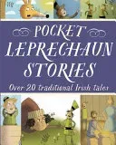 Pocket Leprechaun Stories: Over 20 Traditional Irish Tales (Biggs Fiona)(Pevná vazba)