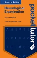 Pocket Tutor Neurological Examination, Second Edition (Goodfellow John)(Paperback)