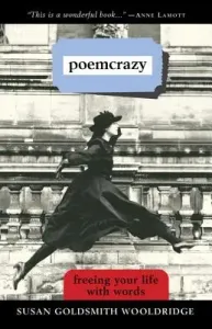 Poemcrazy: Freeing Your Life with Words (Wooldridge Susan G.)(Paperback)
