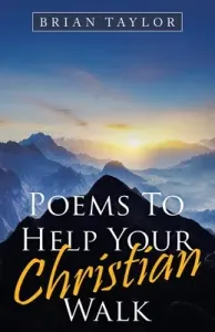 Poems to Help Your Christian Walk (Taylor Brian)(Paperback)