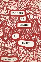Poems to Learn by Heart (Sampson Ana)(Paperback / softback)
