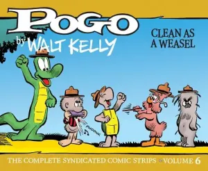 Pogo the Complete Syndicated Comic Strips: Volume 6: Clean as a Weasel (Kelly Walt)(Pevná vazba)