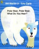 Polar Bear, Polar Bear, What Do You Hear? (Martin Jr Mr Bill)(Paperback / softback)
