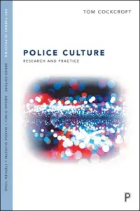 Police Occupational Culture: Research and Practice (Cockcroft Tom)(Paperback)