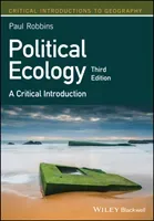 Political Ecology: A Critical Introduction (Robbins Paul)(Paperback)