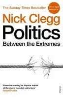 Politics - Between the Extremes (Clegg Nick)(Paperback / softback)