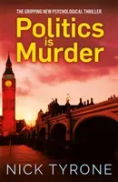 Politics Is Murder (Tyrone Nick)(Paperback)