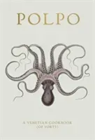 POLPO - A Venetian Cookbook (Of Sorts) (Norman Russell)(Pevná vazba)