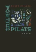 Pontius Pilate (Caillois Roger)(Pevná vazba)
