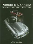 Porsche Carrera: The Air-Cooled Era, 1953-1998 (Tipler John)(Pevná vazba)
