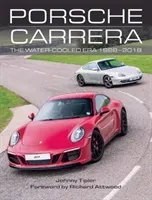 Porsche Carrera: The Water-Cooled Era 1998-2018 (Tipler John)(Pevná vazba)