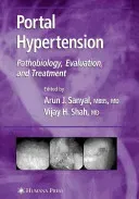 Portal Hypertension: Pathobiology, Evaluation, and Treatment (Sanyal Arun J.)(Pevná vazba)