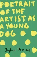 Portrait Of The Artist As A Young Dog (Thomas Dylan)(Paperback / softback)