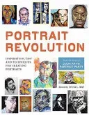 Portrait Revolution - Inspiration, Tips and Techniques for Creating Portraits from the Artists of Julia Kay's Portrait Party(Paperback / softback)