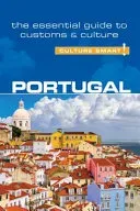 Portugal - Culture Smart!, Volume 82: The Essential Guide to Customs & Culture (Guedes De Queiroz Sandy)(Paperback)