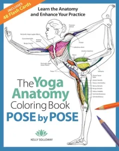 Pose by Pose, 2: Learn the Anatomy and Enhance Your Practice (Solloway Kelly)(Paperback)