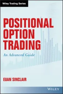 Positional Option Trading: An Advanced Guide (Sinclair Euan)(Pevná vazba)