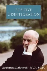 Positive Disintegration (Dabrowski Kazimierz)(Paperback)
