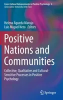 Positive Nations and Communities: Collective, Qualitative and Cultural-Sensitive Processes in Positive Psychology (gueda Marujo Helena)(Pevná vazba)