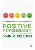 Positive Psychology: The Science of Well-Being (Zelenski John)(Paperback)